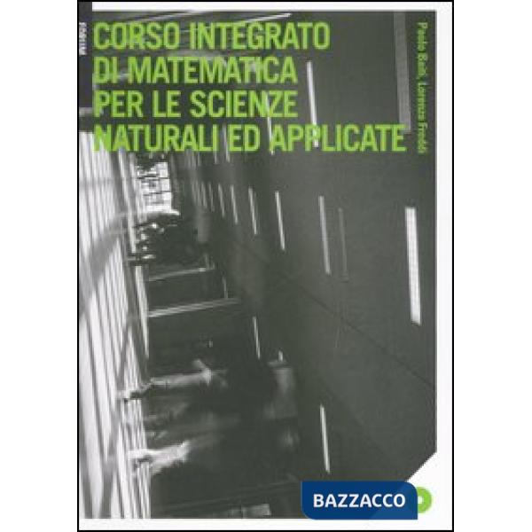 Corso integrato di matematica per le scienze naturali ed applicate. Con CD-ROM