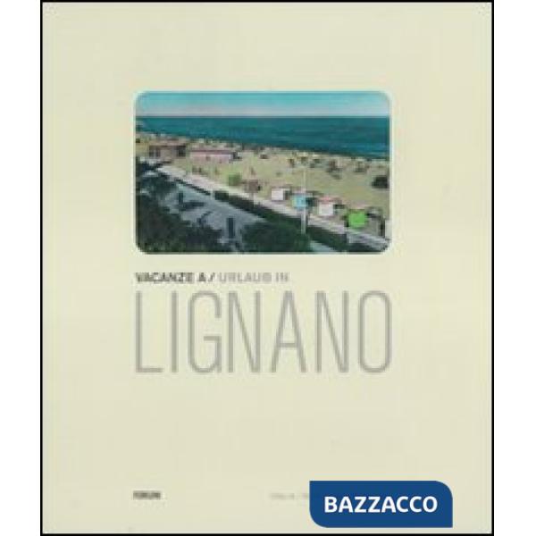 Vacanze a Lignano. Cartoline postali illustrate dall'archivio della biblioteca c