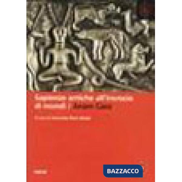 Sapienze antiche all'incrocio di mondi. Anam cara. Con DVD