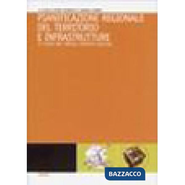 Pianificazione regionale del territorio e infrastrutture. Il caso del Friuli Venezia Giulia