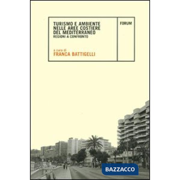 Turismo e ambiente nelle aree costiere del Mediterraneo. Regioni a confronto