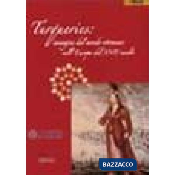 Turqueries: immagini dal mondo ottomano nell'Europa del XVII secolo. Ediz. italiana e inglese