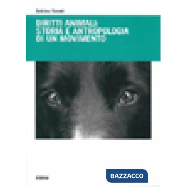 Diritti animali: storia e antropologia di un movimento