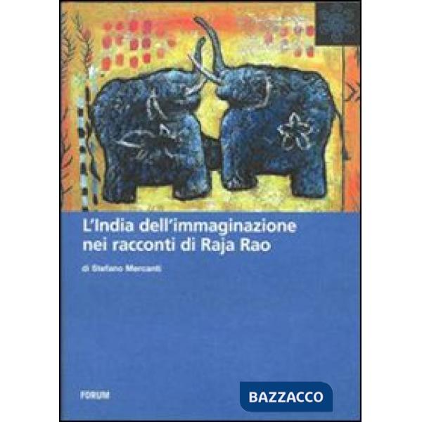 India dell'immaginazione nei racconti di Raja Rao (L')
