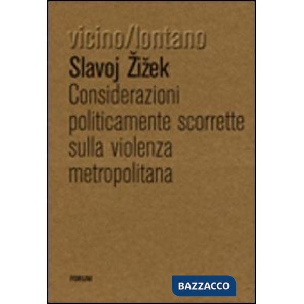 Considerazioni politicamente scorrette sulla violenza metropolitana