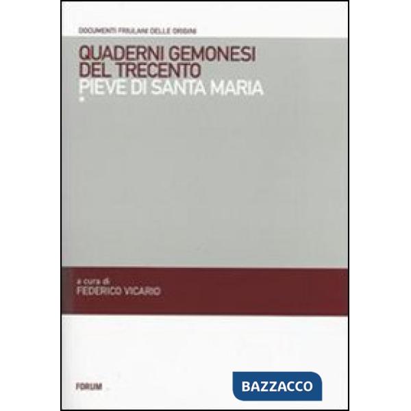 Quaderni gemonesi del Trecento. Pieve di Santa Maria