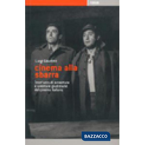 Cinema alla sbarra. Trent'anni di avventure e sventure giudiziarie del cinema it