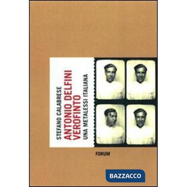 Antonio Delfini verofinto. Una metalessi italiana