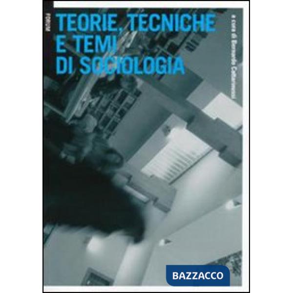 Teorie, tecniche e temi di sociologia
