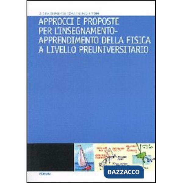 Approcci e proposte per l'insegnamento-apprendimento della fisica a livello preu