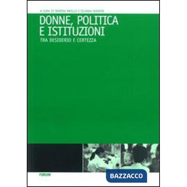 Donne, politica e istituzioni. Tra desiderio e certezza