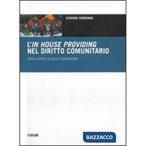 In house providing nel diritto comunitario degli appalti e delle concessioni (L'