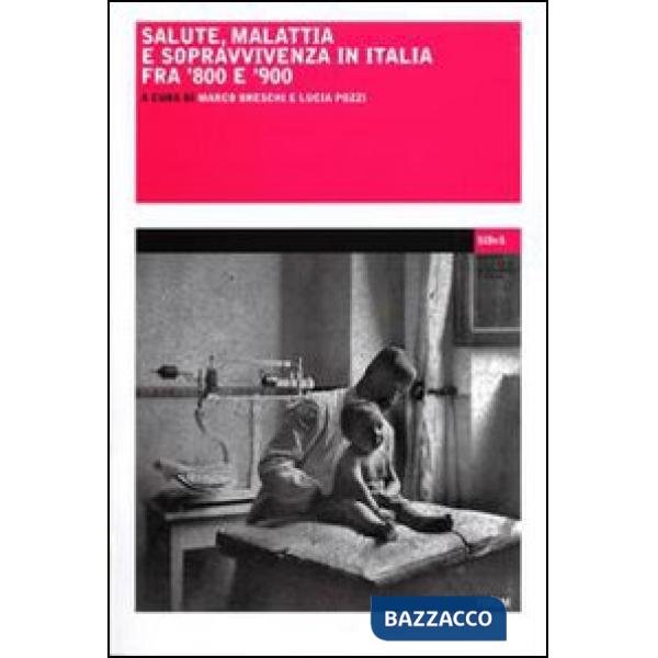 Salute, malattia e sopravvivemza in Italia fra '800 e '900