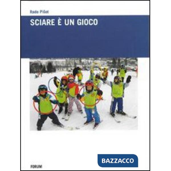 Sciare è un gioco