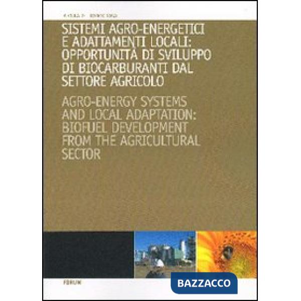 Sistemi agroenergetici e adattamenti locali: opportunità di sviluppo di biocarburanti da settore agricolo