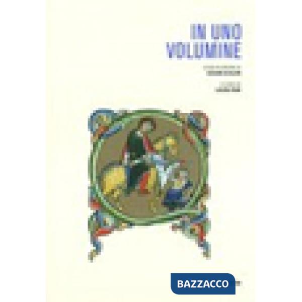 In uno volumine. Studi in onore di Cesare Scalon