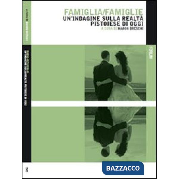 Famiglia/famiglie. Un'indagine sulla realtà pistoiese di oggi