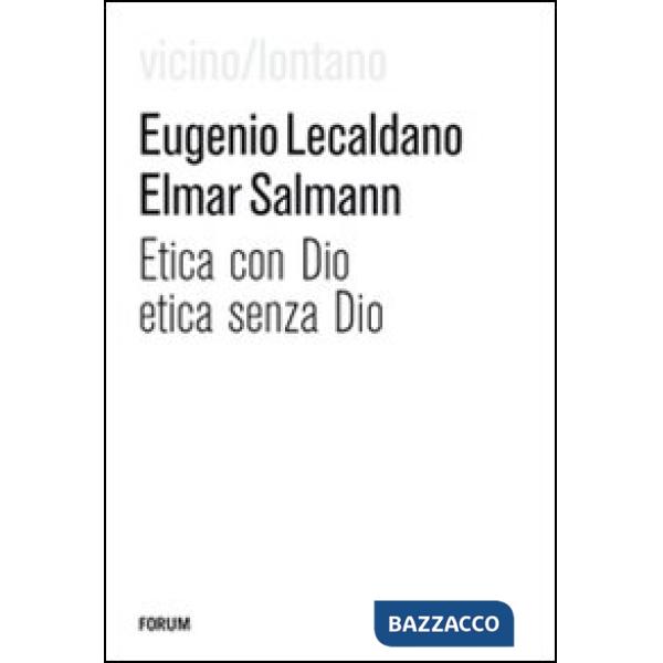 Etica con Dio, etica senza Dio