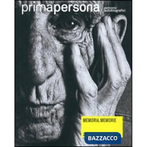 Primapersona. Percorsi autobiografici (2010). Vol. 22: Memoria, memorie