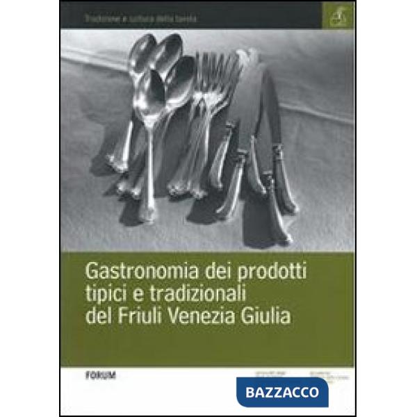 Gastronomia dei prodotti tipici e tradizionali del Friuli Venezia Giulia