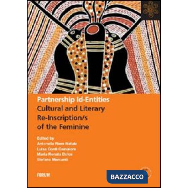 Partnership id-entities. Cultural and literary re-inscription/s of the feminine. Con DVD