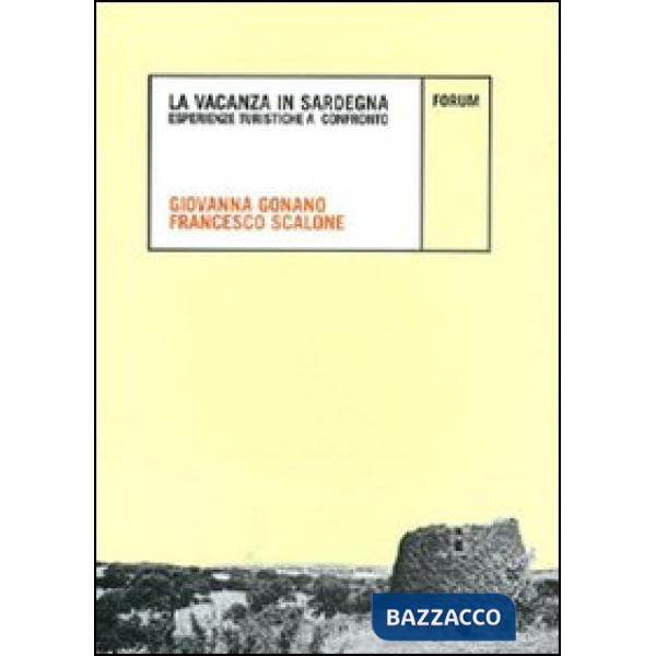 Vacanza in Sardegna. Esperienze turistiche a confronto (La)