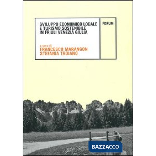 Sviluppo economico locale e turismo sostenibile in Friuli Venezia Giulia