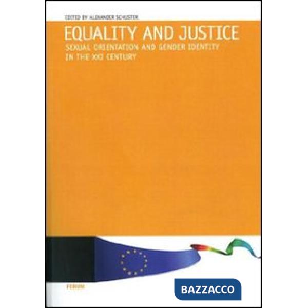 Equality and justice. Sexual orientation and gender identity in the XXI century