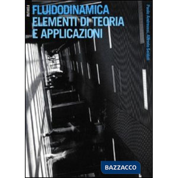 Fluidodinamica. Elementi di teoria e applicazioni