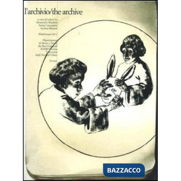 Archivio-The archive. Filmforum 2011. Atti del 18° Convegno internazionale di st