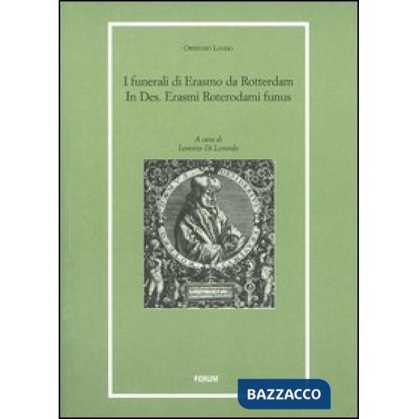 Funerali di Erasmo da Rotterdam. In Des. Erasmi Roterodami funus (I)