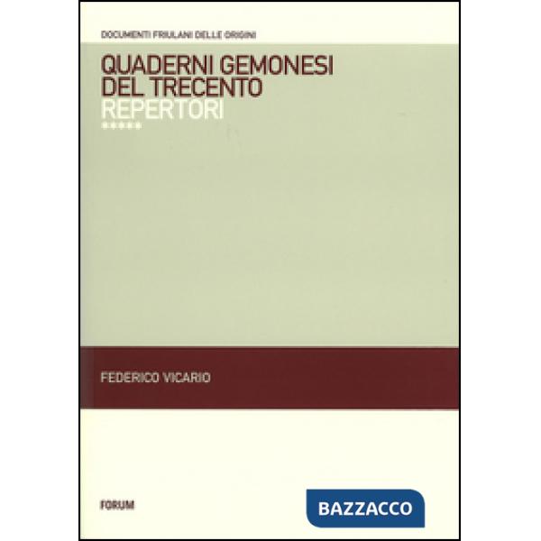 Quaderni gemonesi del Trecento. Repertori