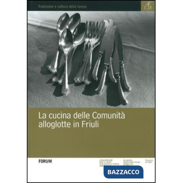 Cucina delle comunità alloglotte in Friuli (La)
