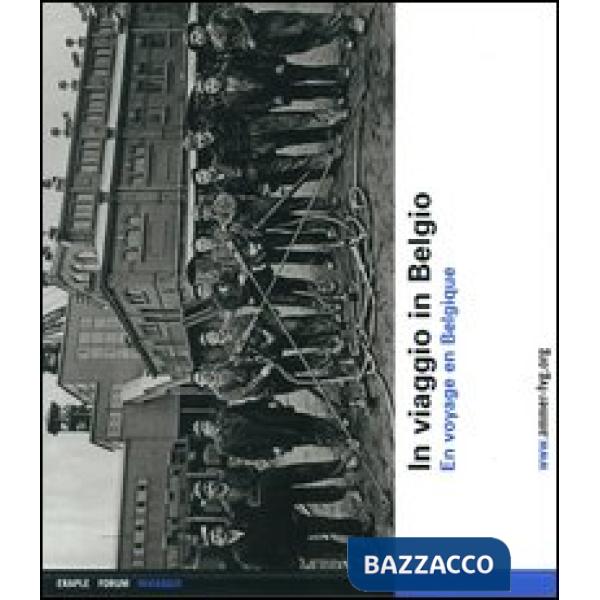 In viaggio in Belgio-En voyage en Belgique. Ediz. bilingue