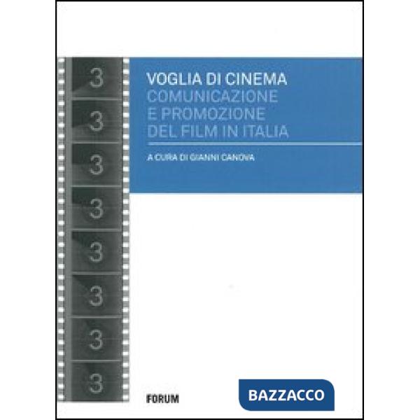 Voglia di cinema. Comunicazione e promozione del film in Italia