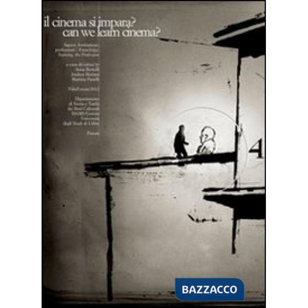 Cinema si impara? Sapere, formazione, professioni-Can we learn cinema? Knowledge