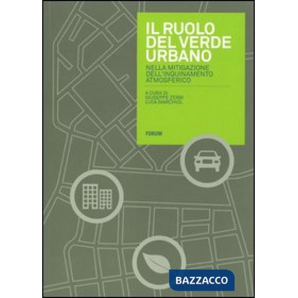 Ruolo del verde urbano nella mitigazione dell'inquinamento atmosferico (Il)