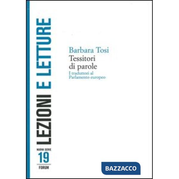 Tessitori di parole. I traduttori al parlamento europeo
