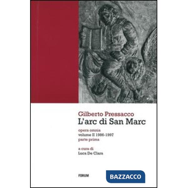 Arc di San Marc. Opera omnia (L'). Vol. 2: 1986-1997