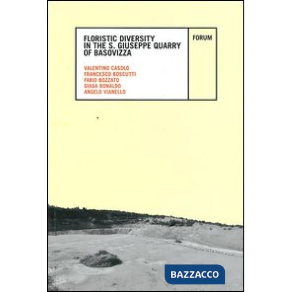 Floristic diversity in the S. Giuseppe Quarry of Basovizza