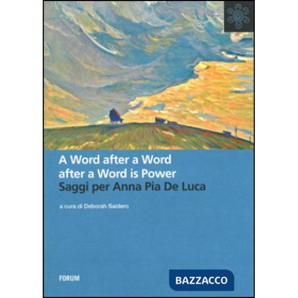 Word after a word is power. Saggi per Anna Pia De Luca (A)