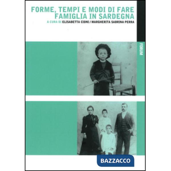 Forme, tempi e modi di fare famiglia in Sardegna