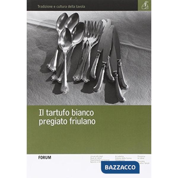 Tartufo bianco pregiato friulano (Il)