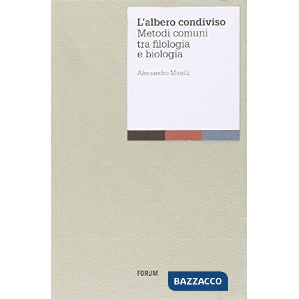 Albero condiviso. Metodi comuni tra filologia e biologia (L')