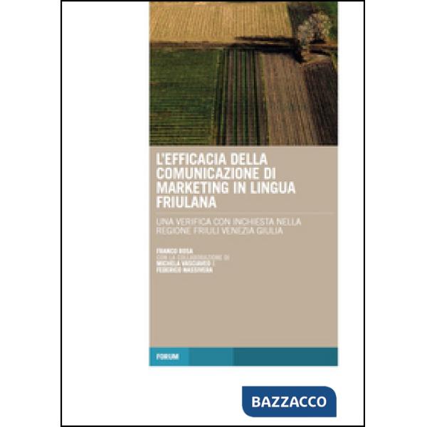 Efficacia della comunicazione di marketing in lingua friulana. Una verifica con 