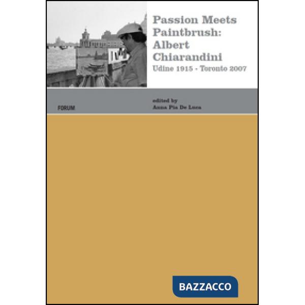 Passion meets paintbrush: Albert Chiarandini (Udine 1915-Toronto 2007)