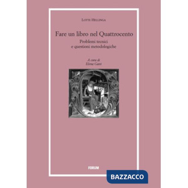 Fare un libro nel Quattrocento. Problemi tecnici e questioni metodologiche