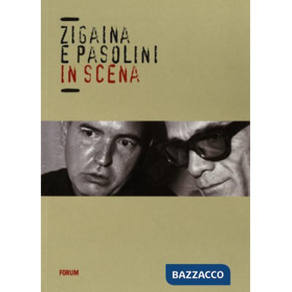Zigaina e Pasolini in scena