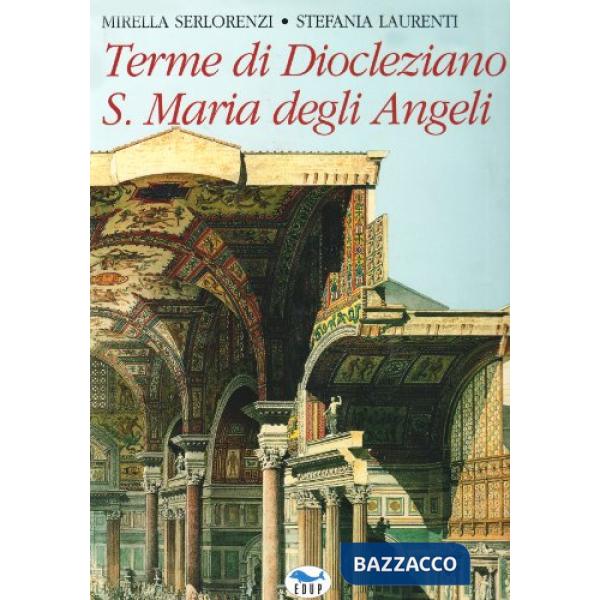 Terme di Diocleziano & S. Maria degli Angeli