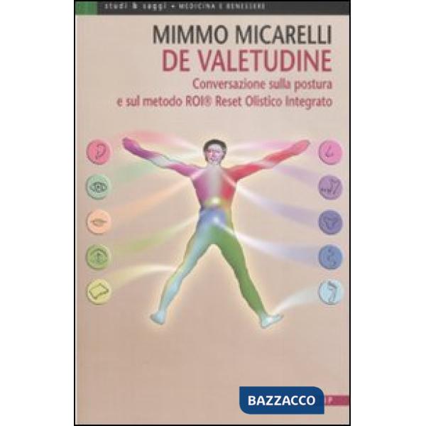De valetudine. Conversazione sulla postura e sul metodo ROI® Reset Olistico Integrato